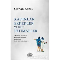 Kadınlar Erkekler ve Bazı İhtimaller - Serhan Kansu - Nemesis Kitap