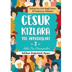 Cesur Kızlara Yol Arkadaşları - 2 - Aslıhan Dağıstanlı Aysev - Nemesis Kitap