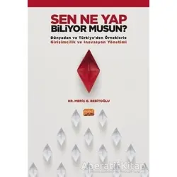 Sen Ne Yap Biliyor Musun? - Meriç E. Bebitoğlu - Nobel Bilimsel Eserler