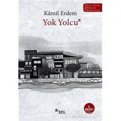 Yok Yolcu - Kamil Erdem - Sel Yayıncılık