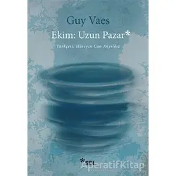Ekim: Uzun Pazar - Guy Vaes - Sel Yayıncılık