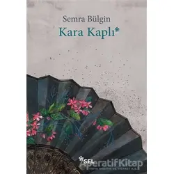 Kara Kaplı - Semra Bülgin - Sel Yayıncılık