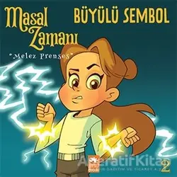 Masal Zamanı Melez Prenses 2 - Büyülü Sembol - Kolektif - Eksik Parça Yayınları
