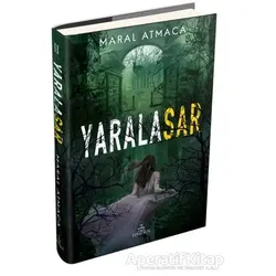 Yaralasar 2 - Maral Atmaca - Ephesus Yayınları (Ciltli)