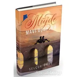 Müjde - Mavi Uçurtma - Selçuk Ünal - Ephesus Yayınları