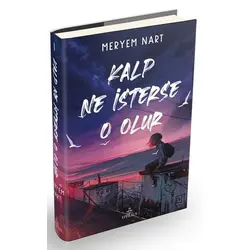 Kalp Ne İsterse O Olur - Meryem Nart - Ephesus Yayınları