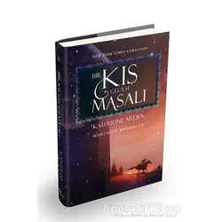 Bir Kış Gecesi Masalı - İkinci Kitap: Kuledeki Kız (Ciltli) - Katherine Arden - Ephesus Yayınları