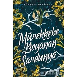 Mürekkebe Boyanan Sardunya 1 - Sümeyye Demirkan - Ephesus Yayınları