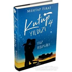 Kutup Yıldızı 4: Yaz Rüzgarı - Mehtap Fırat - Ephesus Yayınları