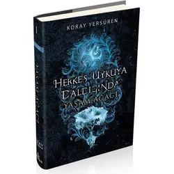 Herkes Uykuya Daldığında 1: Yaşam Ağacı - Koray Yersüren - Ephesus Yayınları