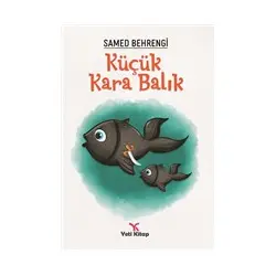 Küçük Kara Balık - Samed Behrengi - Yeti Kitap