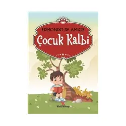 Çocuk Kalbi - Edmondo De Amicis - Yeti Kitap