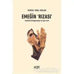 Emeğin Rızası - Nursel Tabel Arslan - Kor Kitap