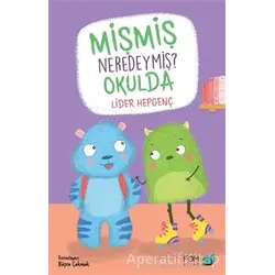 Mişmiş Neredeymiş? Okulda - Lider Hepgenç - FOM Kitap