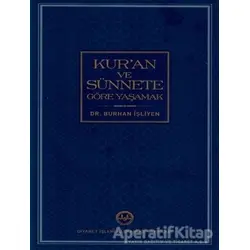 Kuran ve Sünnete Göre Yaşamak - Burhan İşleyen - Diyanet İşleri Başkanlığı