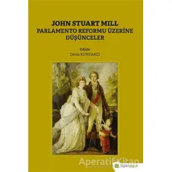 John Stuart Mill - Deniz Kundakçı - Hiperlink Yayınları