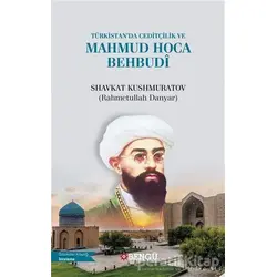 Türkistan’da Ceditçilik ve Mahmud Hoca Behbudi