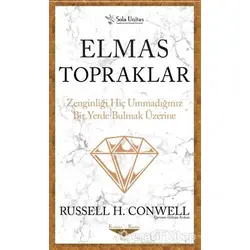 Elmas Topraklar - Kısaltılmış Klasikler Serisi - Russell H. Conwell - Sola Unitas