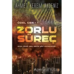 Zorlu Süreç - Özel Gen 1 - Ahmet Kerem Akdeniz - Cinius Yayınları