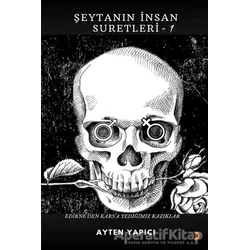 Şeytanın İnsan Suretleri 1 - Ayten Yapıcı - Cinius Yayınları
