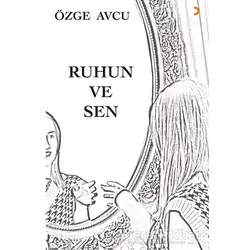 Ruhun ve Sen - Özge Avcu - Cinius Yayınları