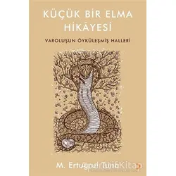 Küçük Bir Elma Hikayesi - M. Ertuğrul Tuna - Cinius Yayınları