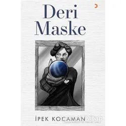 Deri Maske - İpek Kocaman - Cinius Yayınları