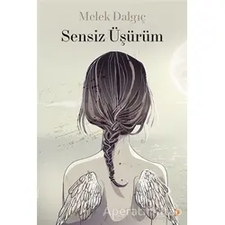 Sensiz Üşürüm - Melek Dalgıç - Cinius Yayınları