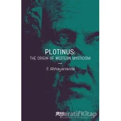 Plotinus: The Origin Of Western Mysticism - S. Abhayananda - Gece Kitaplığı