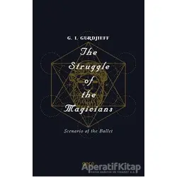 The Struggle of The Magicians - G. I. Gurdjieff - Gece Kitaplığı