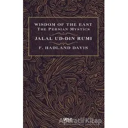 Wisdom of The East The Persian Mystics - Jalal Ud-Din Rumi - F. Hadland Davis - Gece Kitaplığı