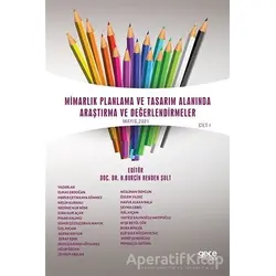 Mimarlık Planlama ve Tasarım Alanında Araştırma ve Değerlendirmeler Mayıs Cilt 1