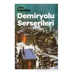Demiryolu Serserileri - Jack London - Halk Kitabevi
