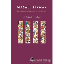 Masalı Yıkmak - Abdulbaki Değer - Çıra Yayınları