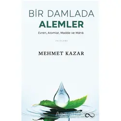 Bir Damlada Alemler - Mehmet Kazar - Bengisu Yayınları
