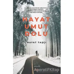 Hayat Umut Dolu - Hayat Taşçı - Bengisu Yayınları