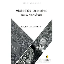 Milli Görüş Hareketinin Temel Prensipleri - Recep Taha Engin - Çıra Yayınları
