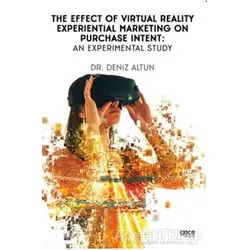 The Effect of Virtual Reality Experiential Marketing on Purchase Intent: An Experimental Study