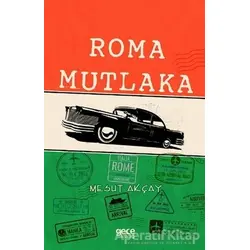 Roma Mutlaka - Mesut Akçay - Gece Kitaplığı