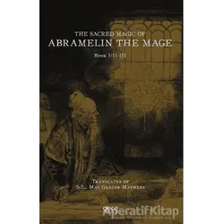 The Sacred Magic Of Abramelin The Mage - Kolektif - Gece Kitaplığı