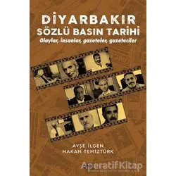 Diyarbakır Sözlü Basın Tarihi - Ayşe İlgen - Gece Kitaplığı