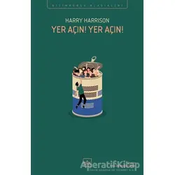 Yer Açın! Yer Açın! - Harry Harrison - İthaki Yayınları
