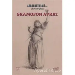 Gramofon Avrat - Sabahattin Ali - İthaki Yayınları