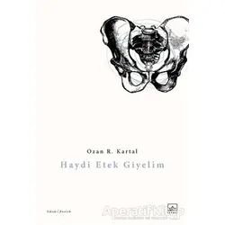 Haydi Etek Giyelim - Ozan R. Kartal - İthaki Yayınları