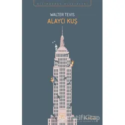 Alaycı Kuş - Walter Tevis - İthaki Yayınları