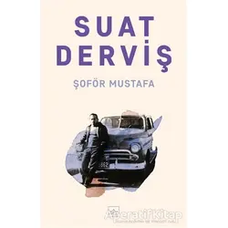 Şoför Mustafa - Suat Derviş - İthaki Yayınları