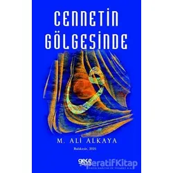Cennetin Gölgesinde - M. Ali Alkaya - Gece Kitaplığı