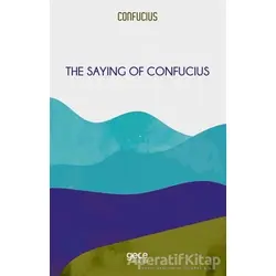 The Saying of Confucius - Konfüçyüs - Gece Kitaplığı