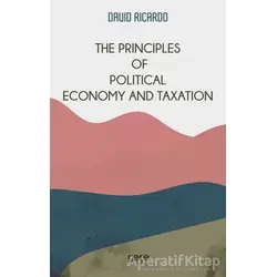 The Principles of Political Economy and Taxation - David Ricardo - Gece Kitaplığı