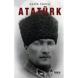 Atatürk - Yasin Topcu - Gece Kitaplığı